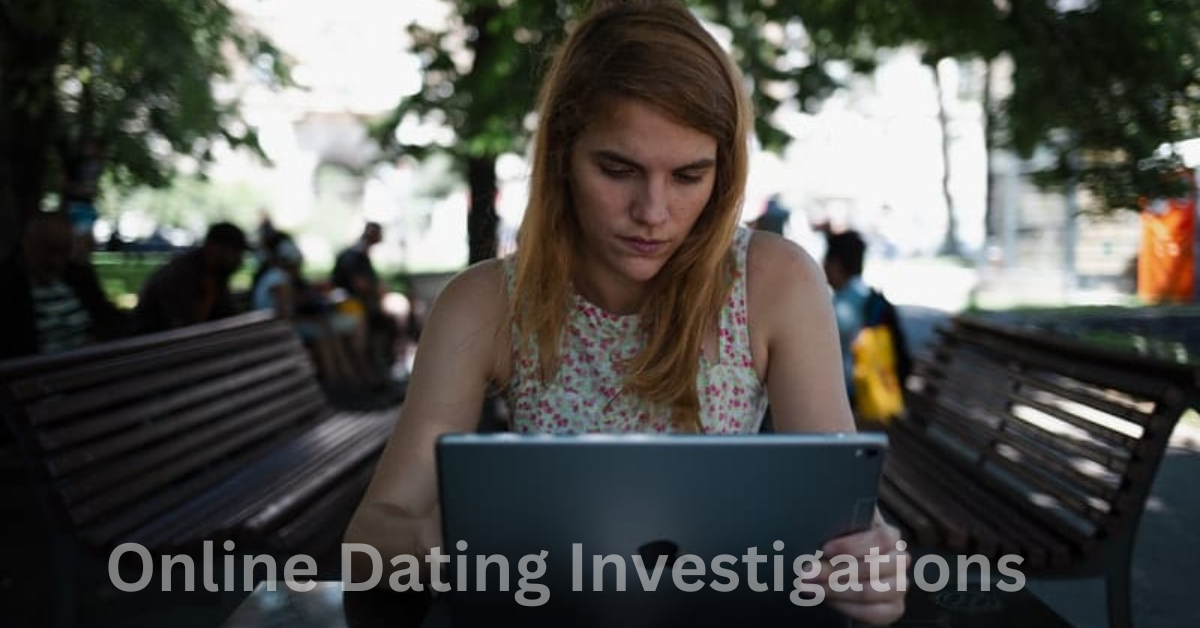 online dating investigations